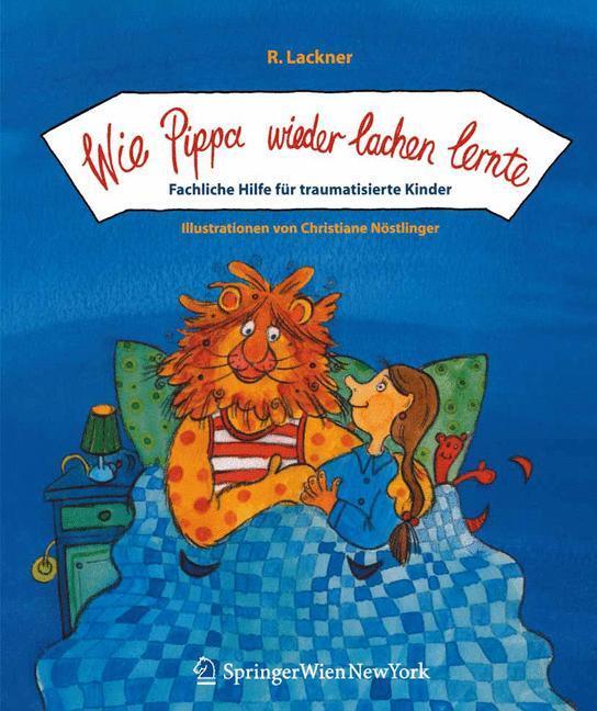 Cover: 9783211224144 | Wie Pippa wieder lachen lernte | Regina Lackner | Taschenbuch | 2005