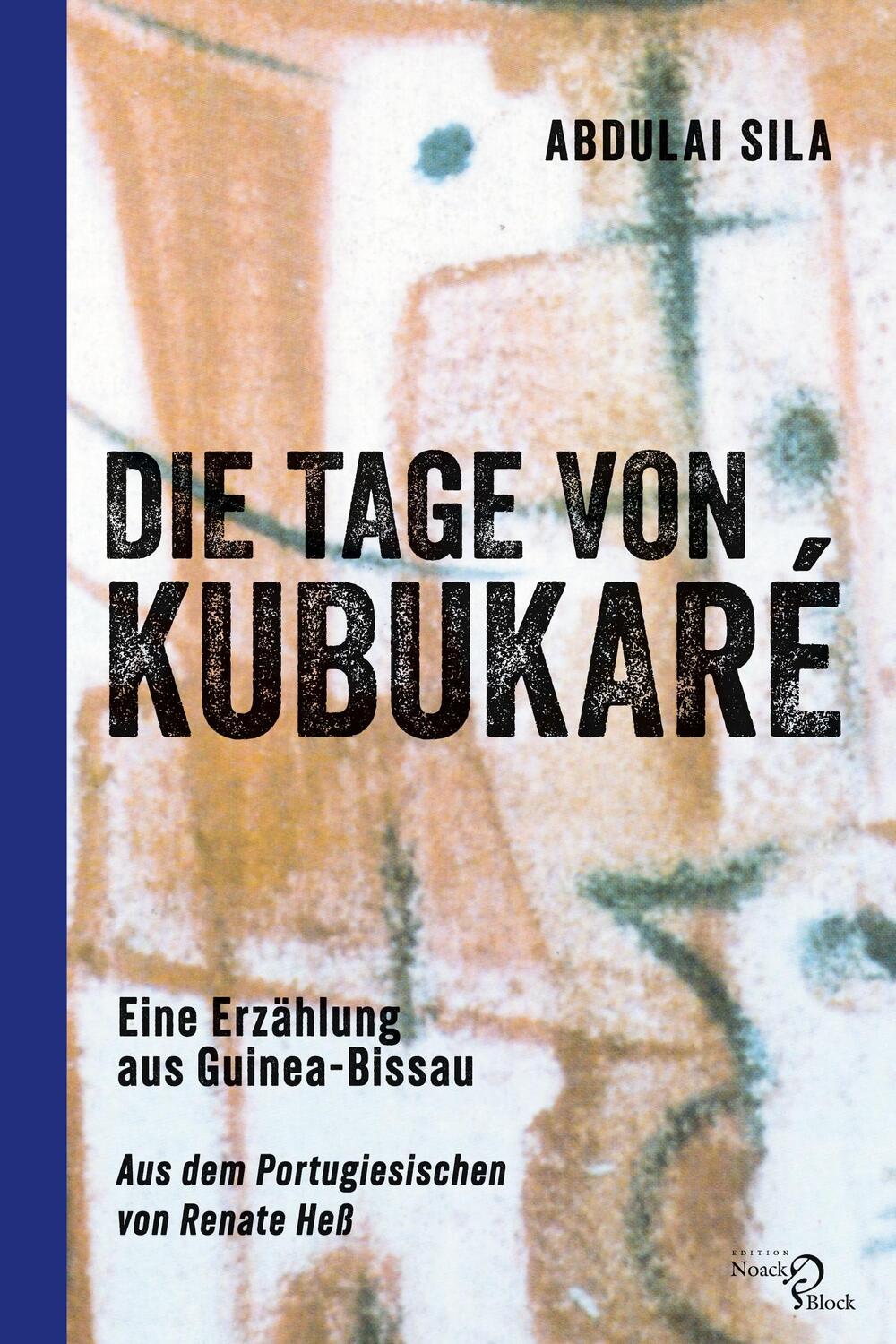 Cover: 9783868131376 | Die Tage von Kubukaré | Abdulai Sila | Taschenbuch | Paperback | 2023