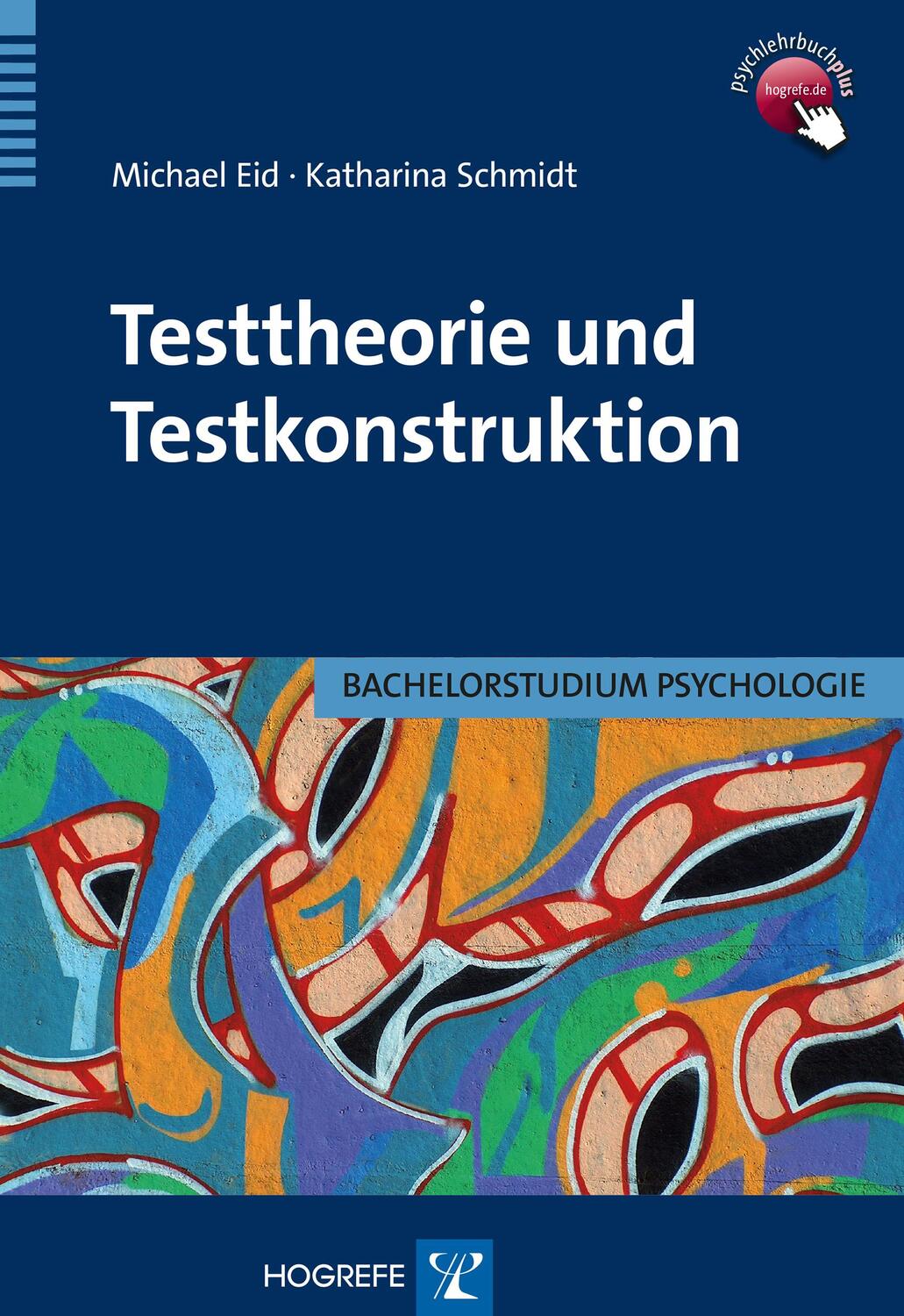 Cover: 9783801721619 | Testtheorie und Testkonstruktion | Michael Eid (u. a.) | Taschenbuch