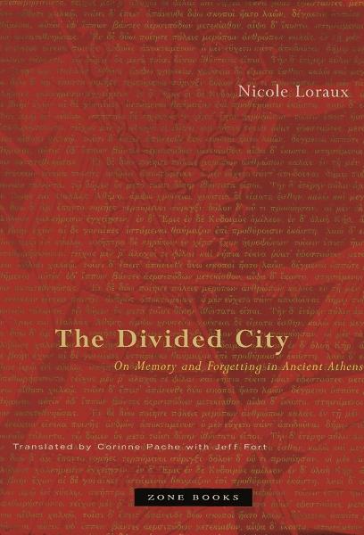 Cover: 9781890951092 | The Divided City | On Memory and Forgetting in Ancient Athens | Loraux