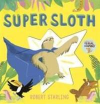 Cover: 9781783448821 | Super Sloth | Robert Starling | Taschenbuch | Englisch | 2020