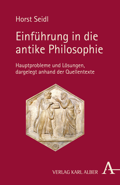 Cover: 9783495484074 | Einführung in die antike Philosophie | Horst Seidl | Taschenbuch