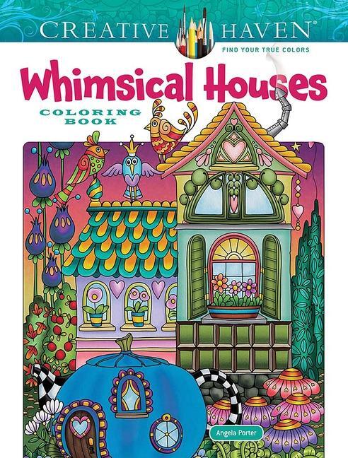 Cover: 9780486851174 | Creative Haven Whimsical Houses Coloring Book | Angela Porter | Buch