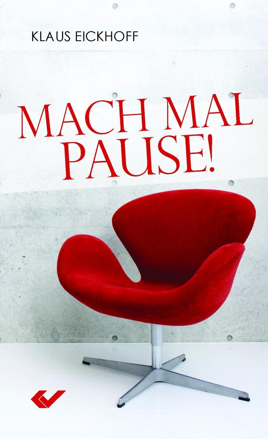 Cover: 9783863531980 | Mach mal Pause! | Klaus Eickhoff | Taschenbuch | 80 S. | Deutsch