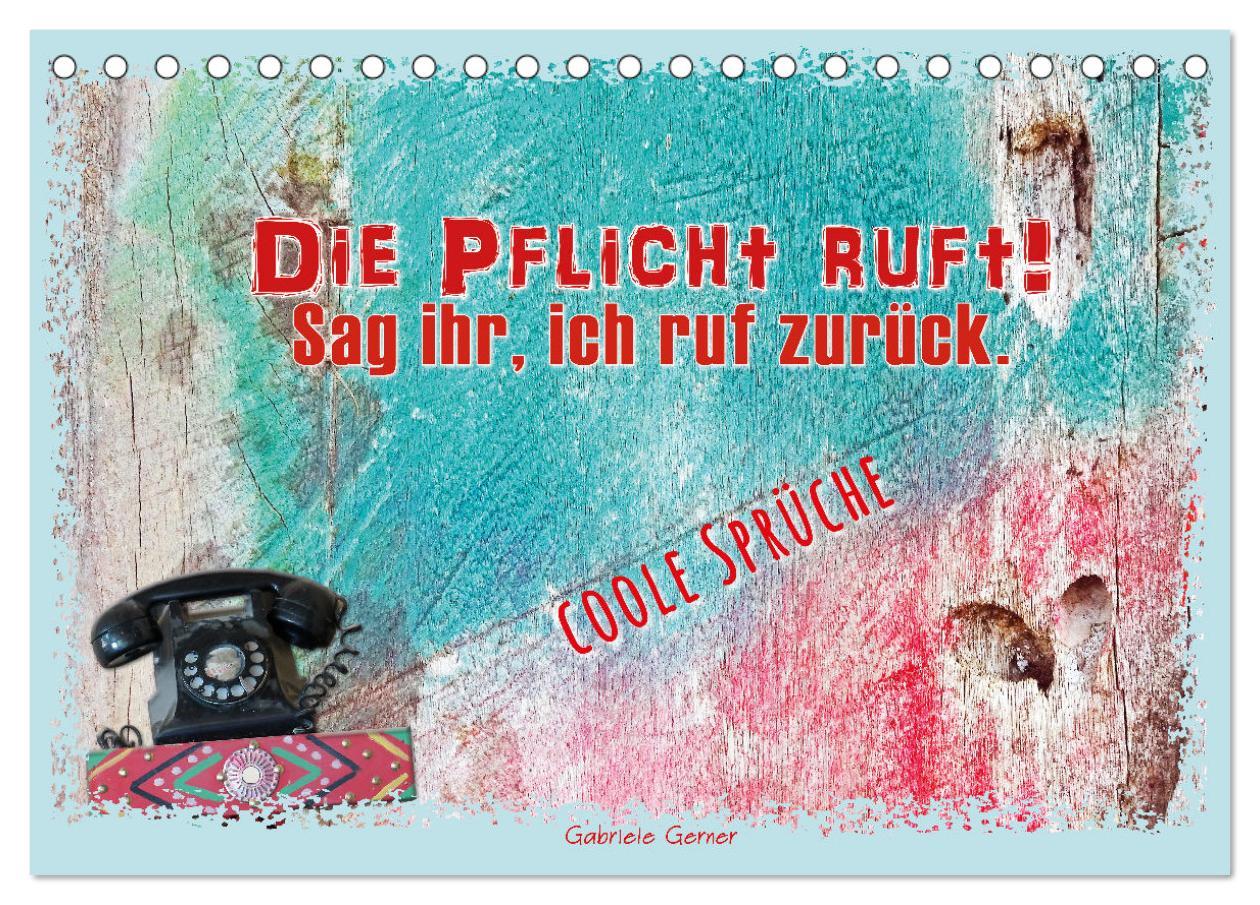 Cover: 9783383781469 | Die Pflicht ruft! Sag ihr, ich ruf zurück. (Tischkalender 2025 DIN...