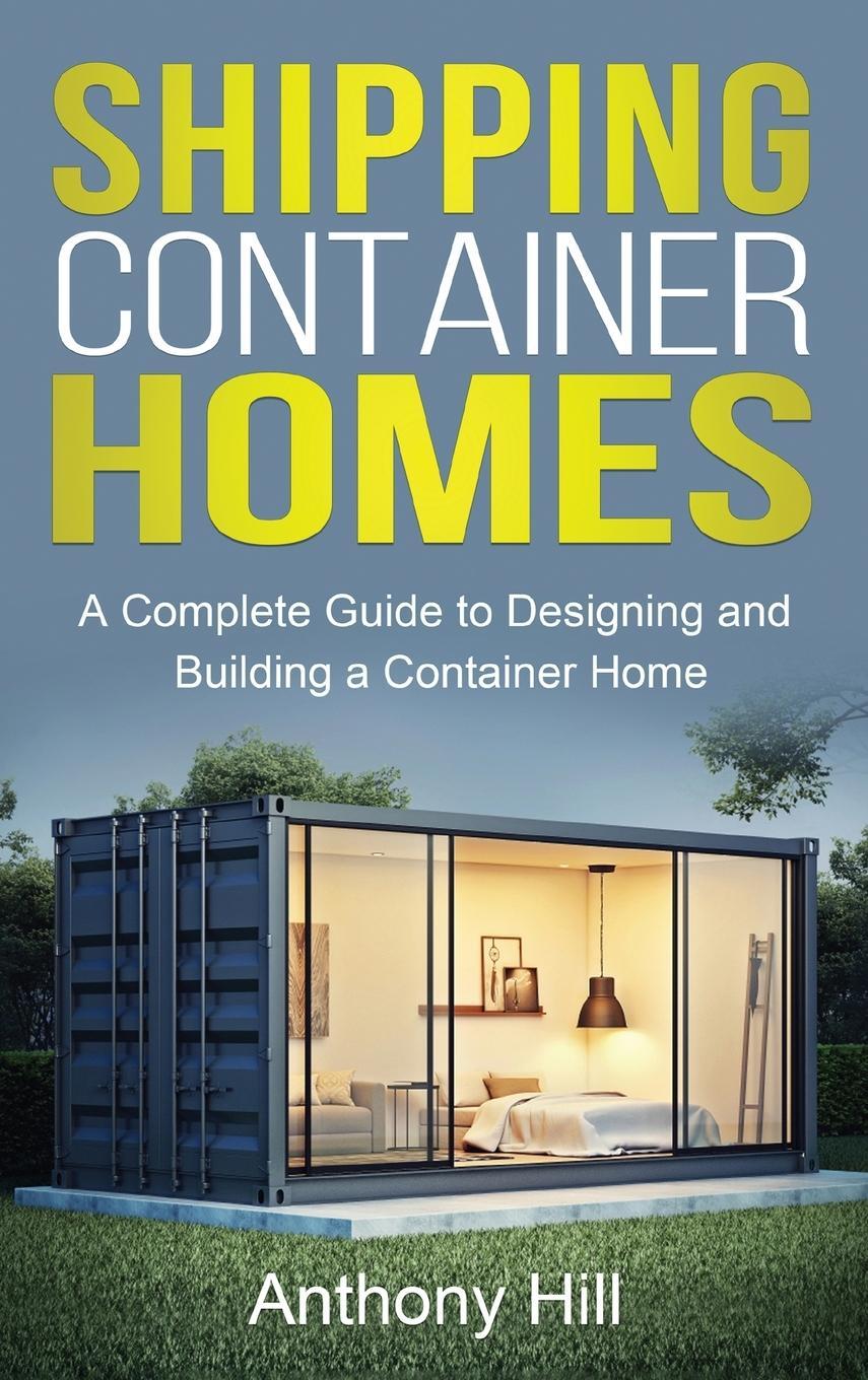 Cover: 9781761037290 | Shipping Container Homes | Anthony Hill | Buch | Englisch | 2021