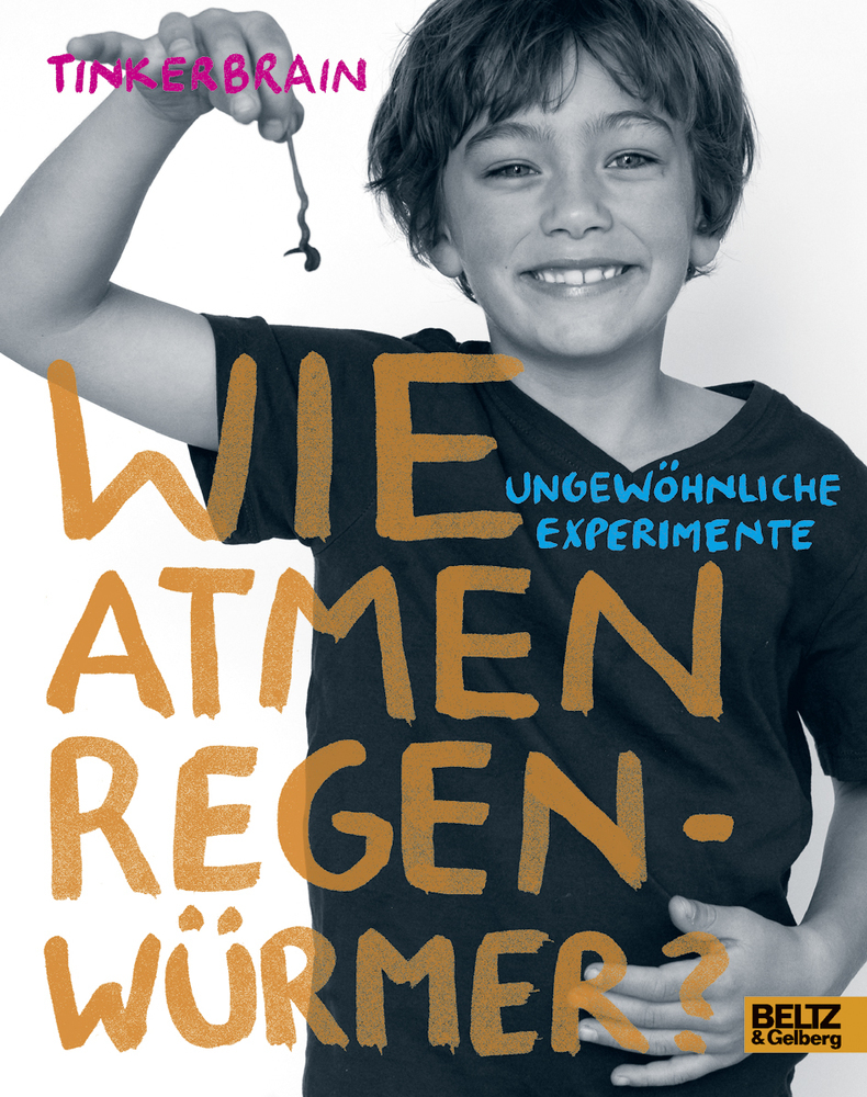 Cover: 9783407754097 | Wie atmen Regenwürmer? | Ungewöhnliche Experimente | Buch | 160 S.