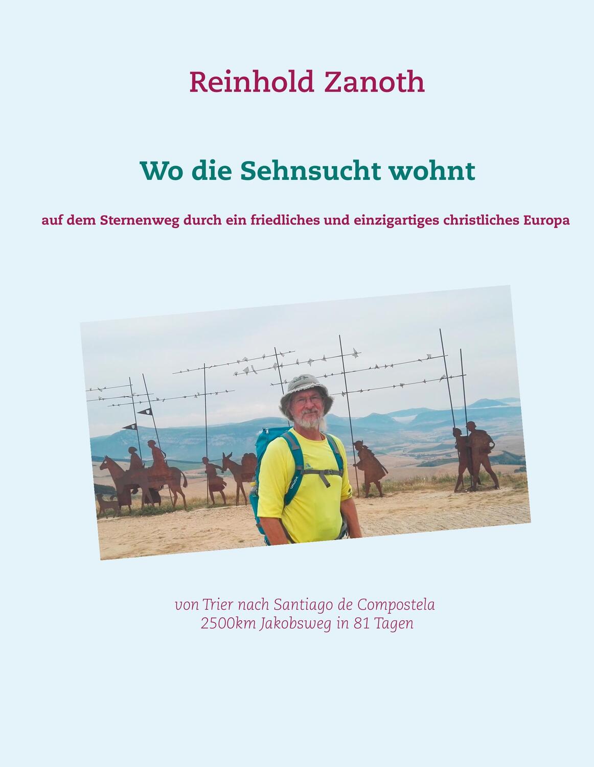 Cover: 9783752896596 | Wo die Sehnsucht wohnt | Reinhold Zanoth | Buch | Books on Demand