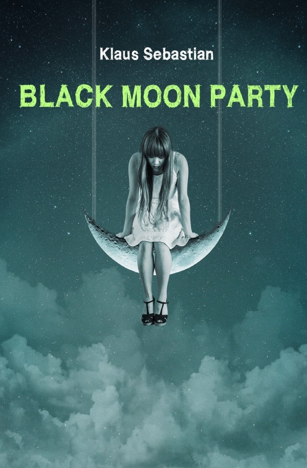 Cover: 9783752979824 | Black moon party | Klaus Sebastian | Taschenbuch | 172 S. | Deutsch