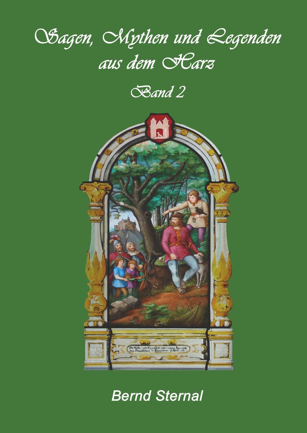 Cover: 9783837058932 | Sagen, Mythen und Legenden aus dem Harz | Band 2 | Bernd Sternal