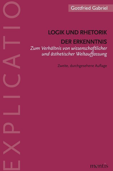 Cover: 9783897851214 | Logik und Rhetorik der Erkenntnis | Gottfried Gabriel | Taschenbuch