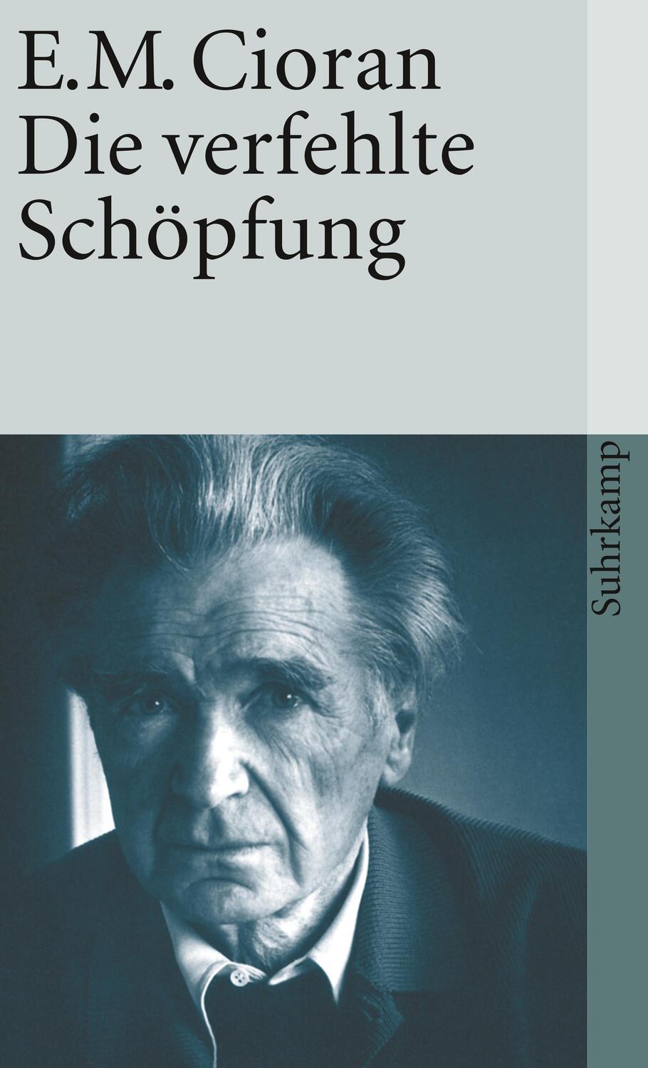 Cover: 9783518370506 | Die verfehlte Schöpfung | Emile M. Cioran | Taschenbuch | Deutsch