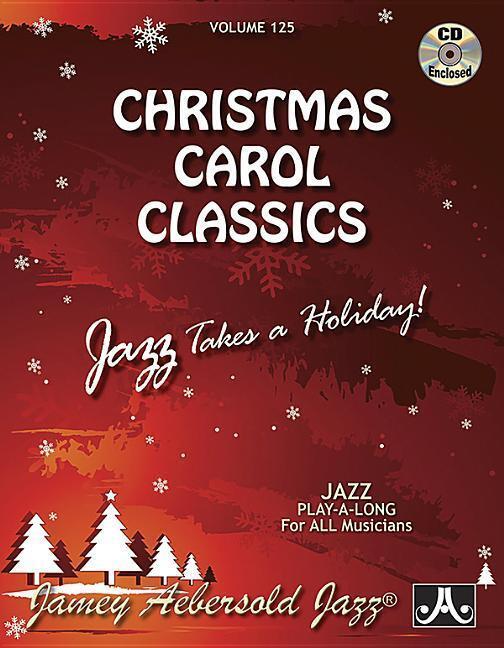 Cover: 9781562241643 | Aebersold Vol. 125 Christmas Carol Classics | Jazz Play-Along Vol.125