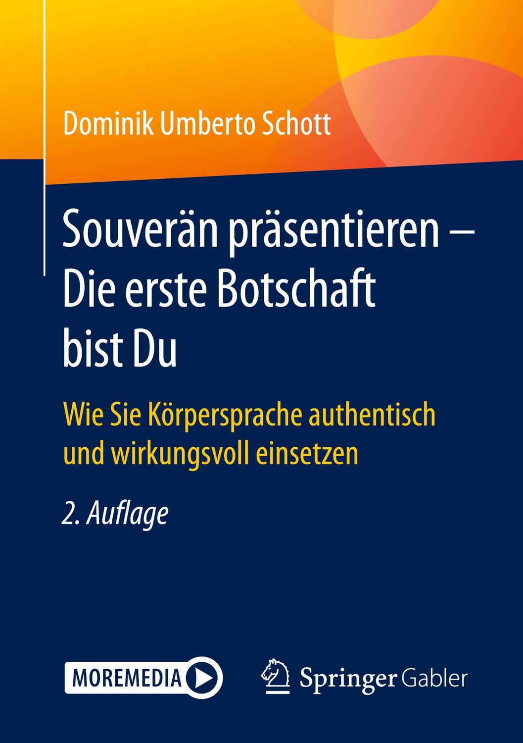 Cover: 9783658306595 | Souverän präsentieren - Die erste Botschaft bist Du; . | Schott | Buch