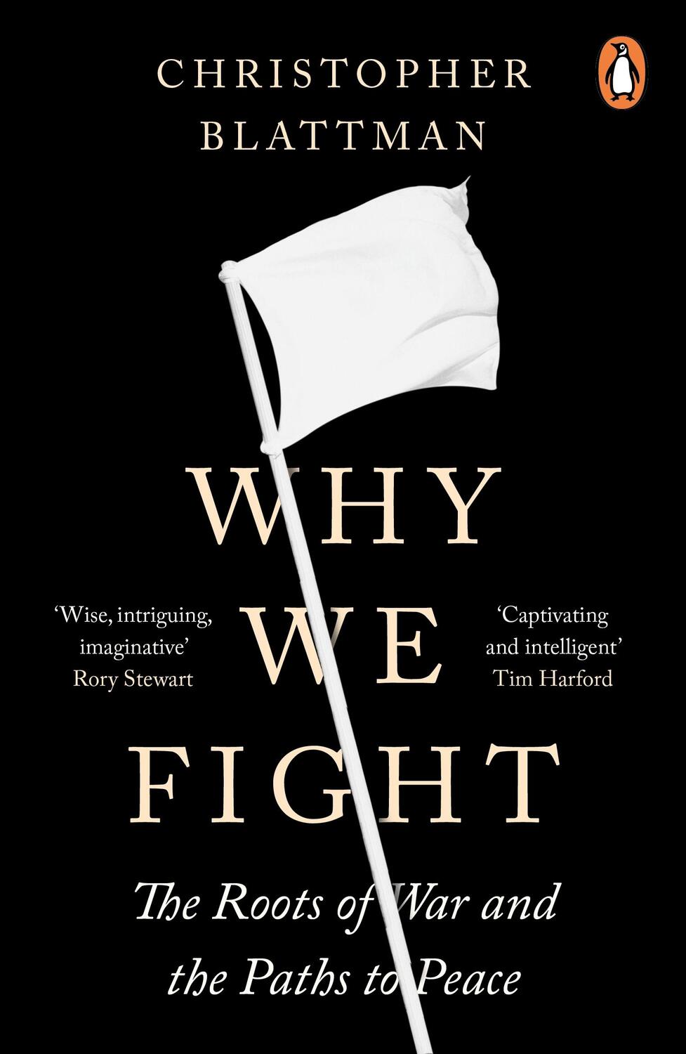Cover: 9780241989258 | Why We Fight | The Roots of War and the Paths to Peace | Blattman