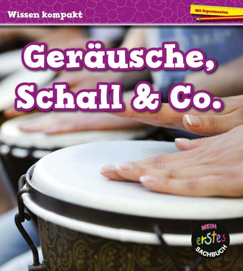 Cover: 9789463410298 | Geräusche, Schall & Co. | Wissen kompakt | Angela Royston | Buch