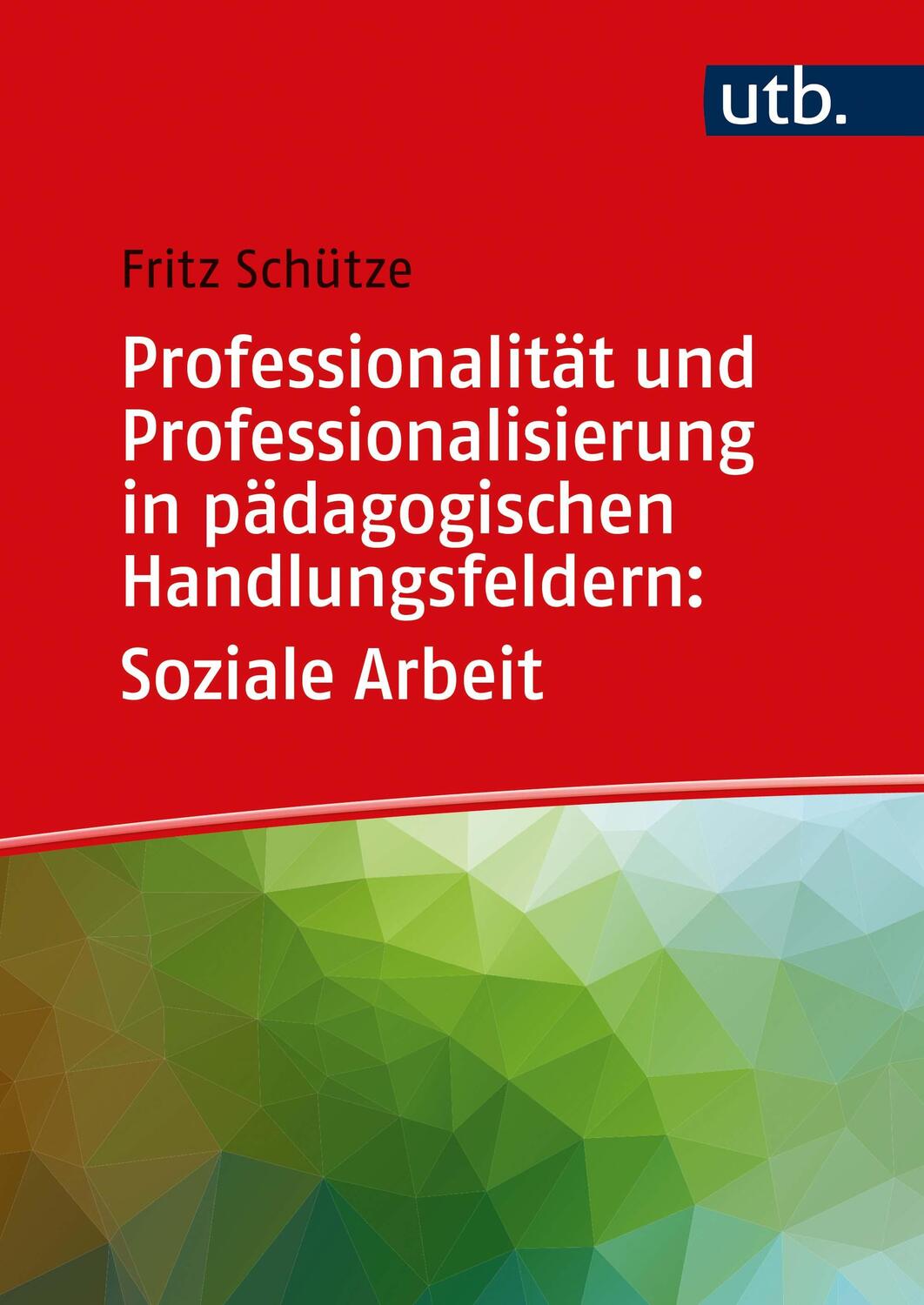 Cover: 9783825254629 | Professionalität und Professionalisierung in pädagogischen...