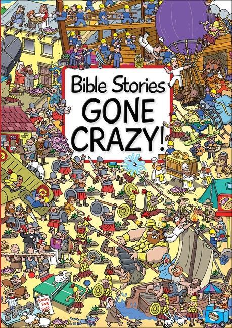 Cover: 9781781281901 | Bible Stories Gone Crazy! | Josh Edwards | Buch | Gebunden | Englisch