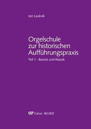 Cover: 9783923053612 | Orgelschule zur historischen Aufführungspraxis 01 | Jon Laukvik | Buch