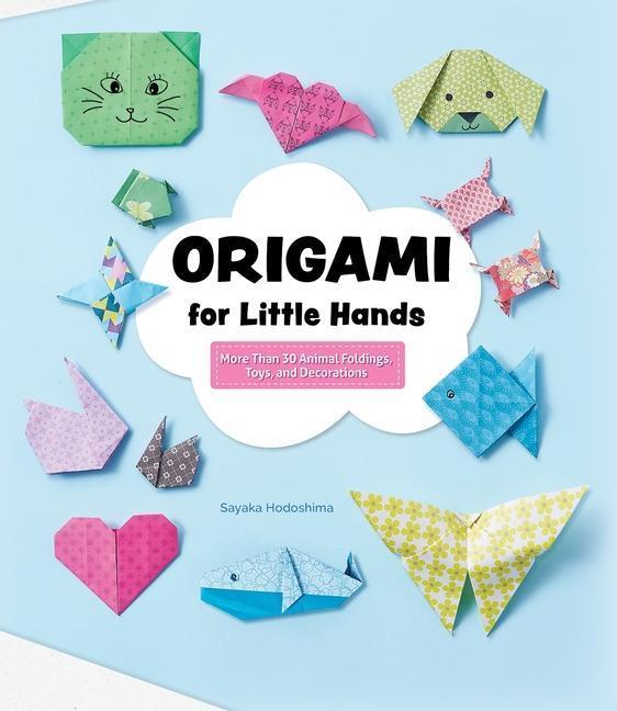 Cover: 9781641243292 | Origami for Little Hands | Sayaka Hodoshima | Taschenbuch | Englisch