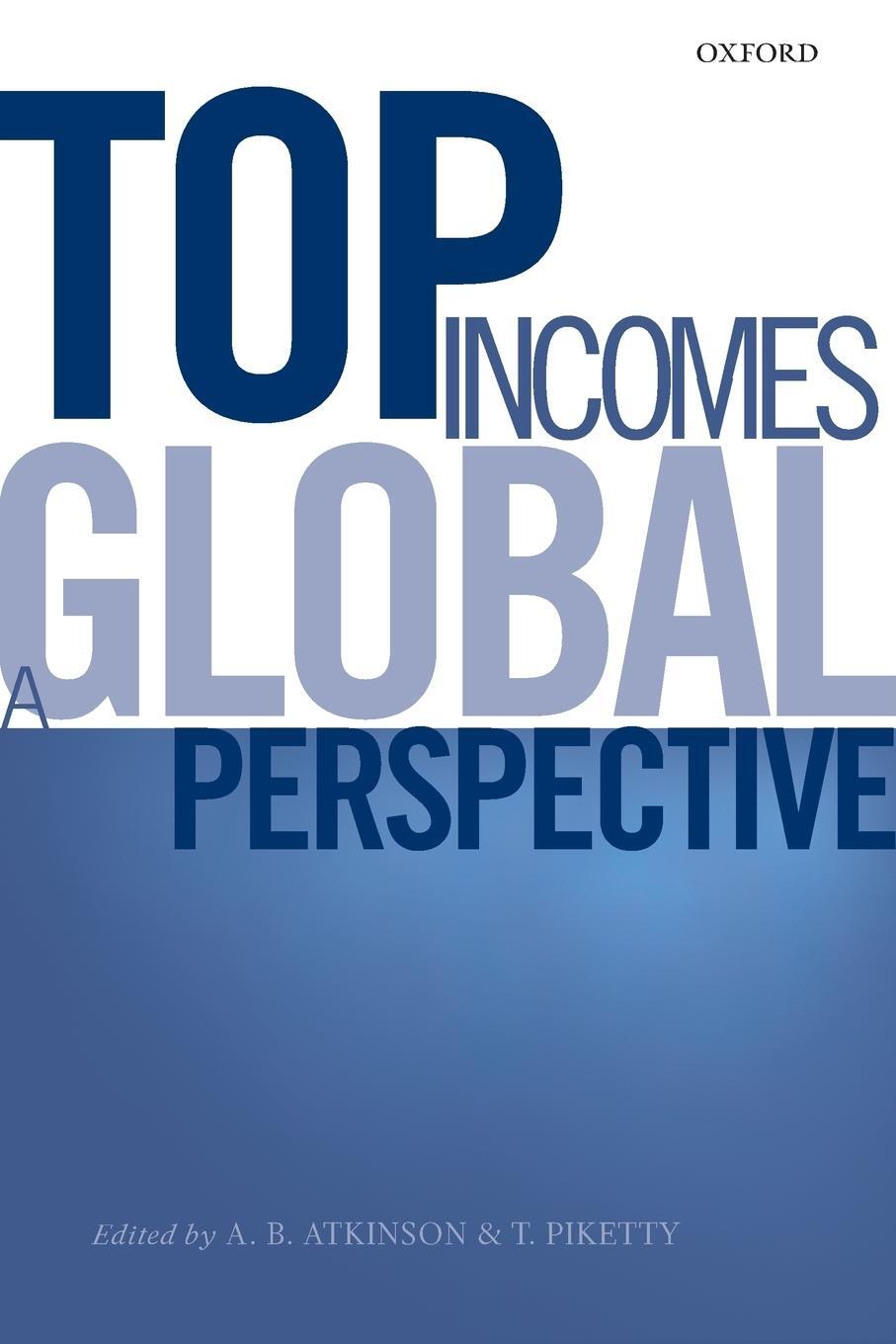 Cover: 9780198727743 | Top Incomes | A Global Perspective | A. B. Atkinson (u. a.) | Buch