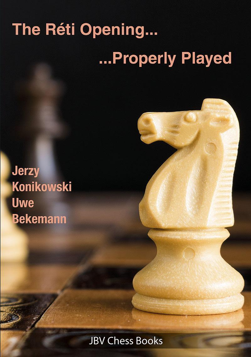 Cover: 9783959209595 | The Reti Opening - Properly Played | Jerzy Konikowski (u. a.) | Buch