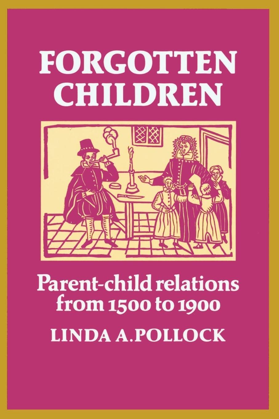 Cover: 9780521271332 | Forgotten Children | Parent-Child Relations from 1500 to 1900 | Buch