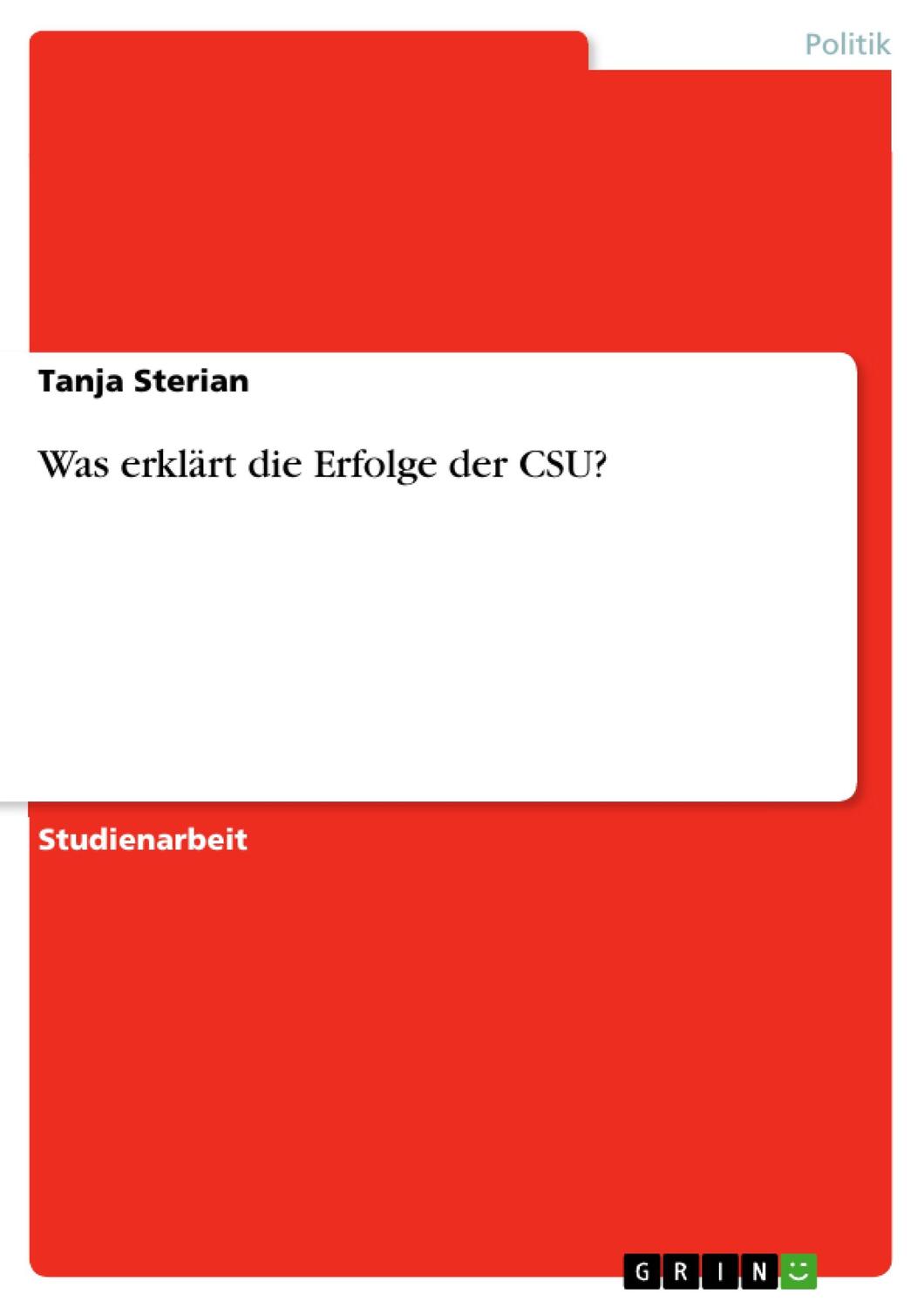 Cover: 9783638889636 | Was erklärt die Erfolge der CSU? | Tanja Sterian | Taschenbuch | 28 S.