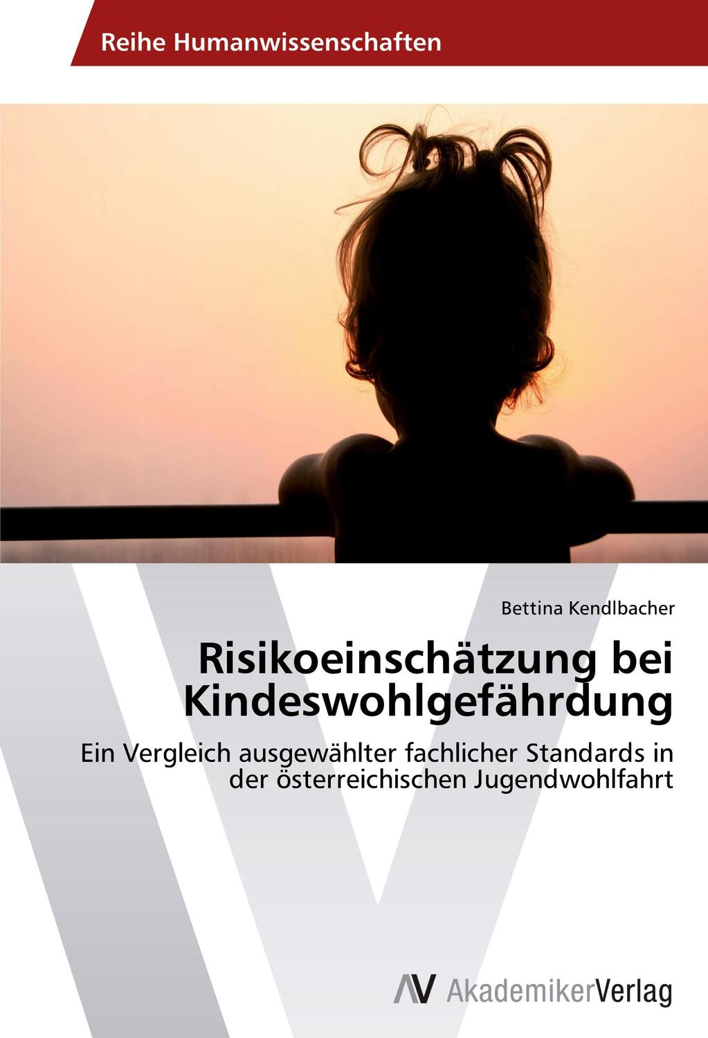Cover: 9783639455137 | Risikoeinschätzung bei Kindeswohlgefährdung | Bettina Kendlbacher