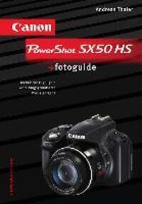 Cover: 9783943125153 | Canon PowerShot SX50 HS fotoguide | Andreas Thaler | Buch | Deutsch