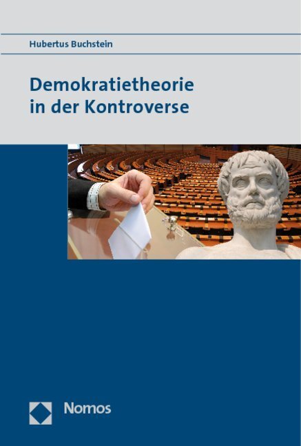 Cover: 9783832948962 | Demokratietheorie in der Kontroverse | Hubertus Buchstein | Buch