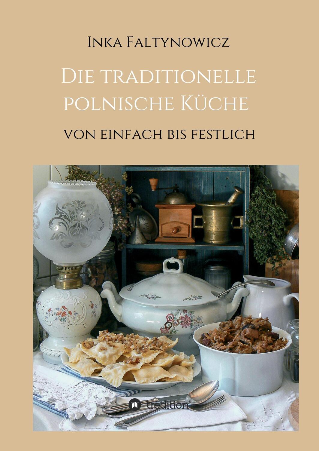 Cover: 9783734596605 | Die traditionelle polnische Küche | von einfach bis festlich | Buch