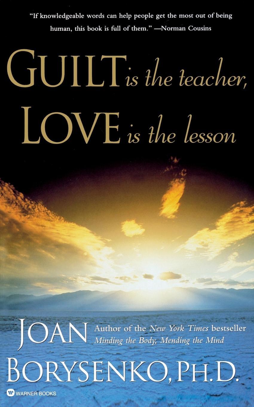 Cover: 9780446392242 | Guilt Is the Teacher, Love Is the Lesson | Joan Borysenko (u. a.)