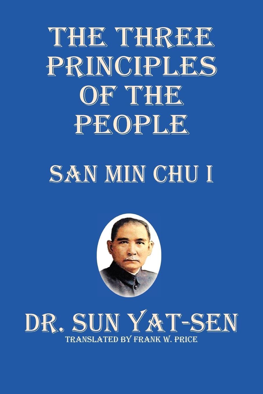 Cover: 9781927077030 | The Three Principles of the People - San Min Chu I | Sun Yat-Sen