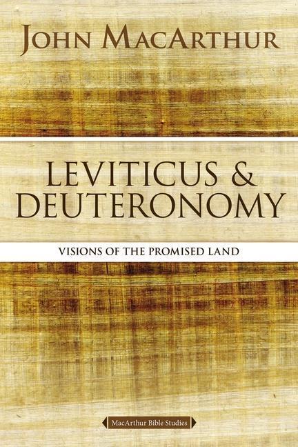 Cover: 9780310123743 | Leviticus and Deuteronomy | Visions of the Promised Land | MacArthur