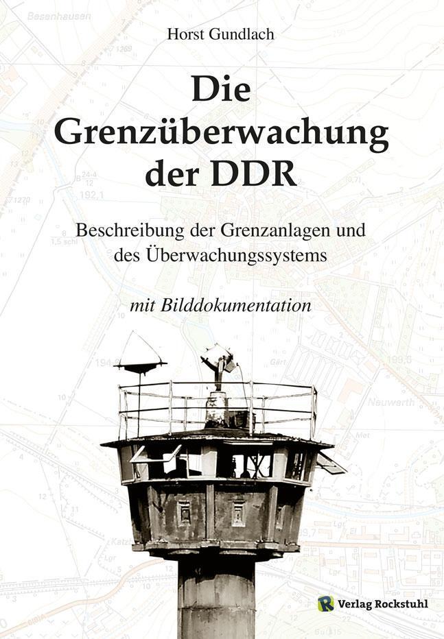 Bild: 9783867776684 | Die Grenzüberwachung der DDR | Horst Gundlach | Taschenbuch | Deutsch
