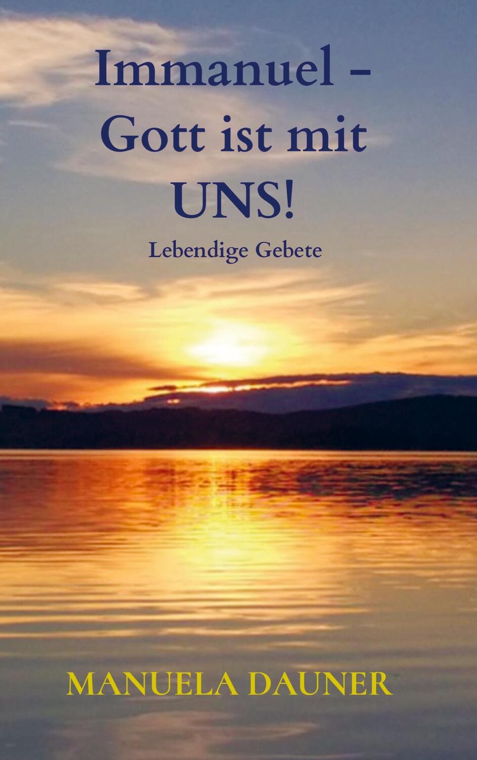 Cover: 9789403644387 | Immanuel - Gott ist mit UNS! | Manuela Dauner | Taschenbuch | 196 S.