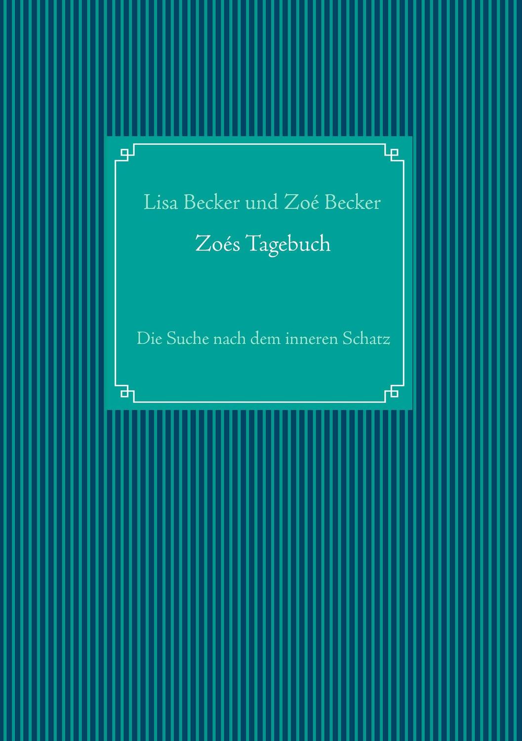 Cover: 9783741279775 | Zoés Tagebuch | Die Suche nach dem inneren Schatz | Zoé Becker (u. a.)