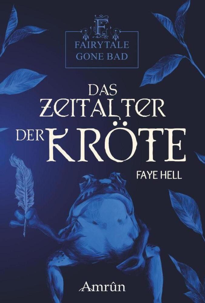 Cover: 9783958693890 | Fairytale gone Bad 3: Das Zeitalter der Kröte | Faye Hell | Buch