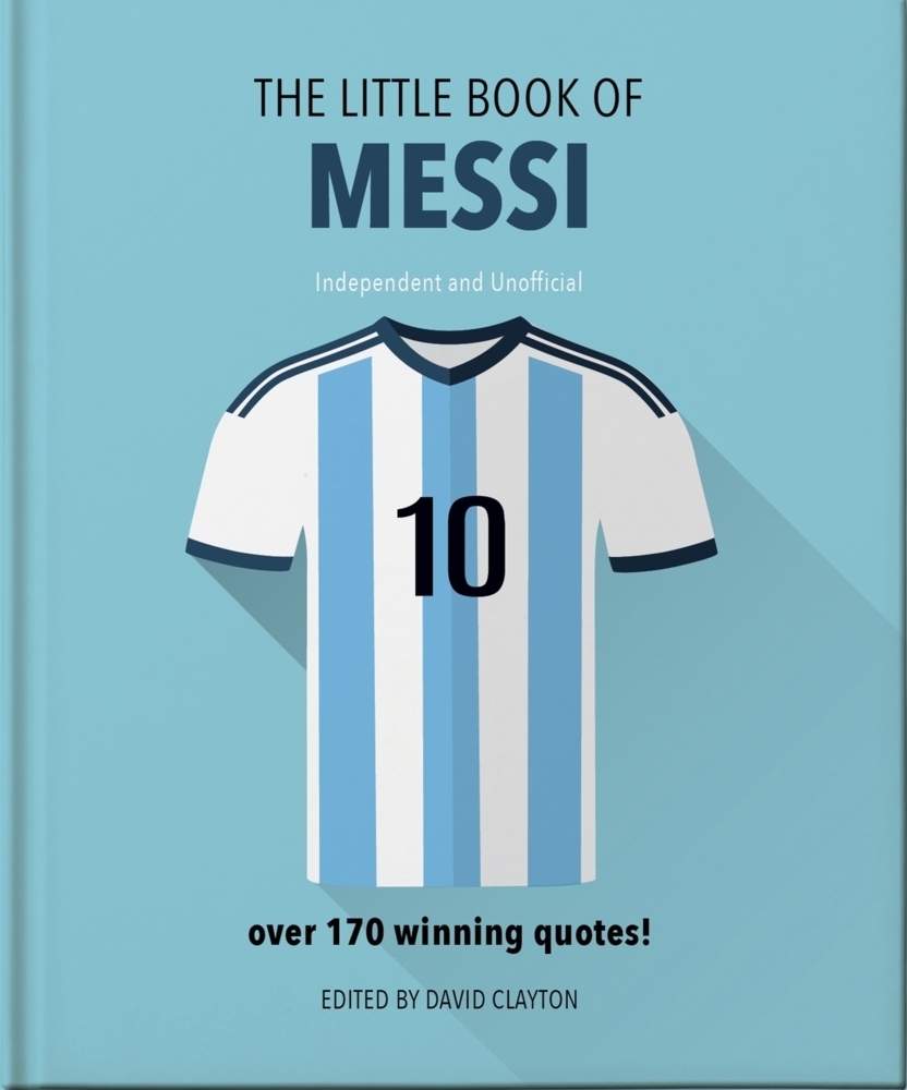 Cover: 9781800695351 | The Little Book of Messi | Over 170 Winning Quotes! | Orange Hippo!