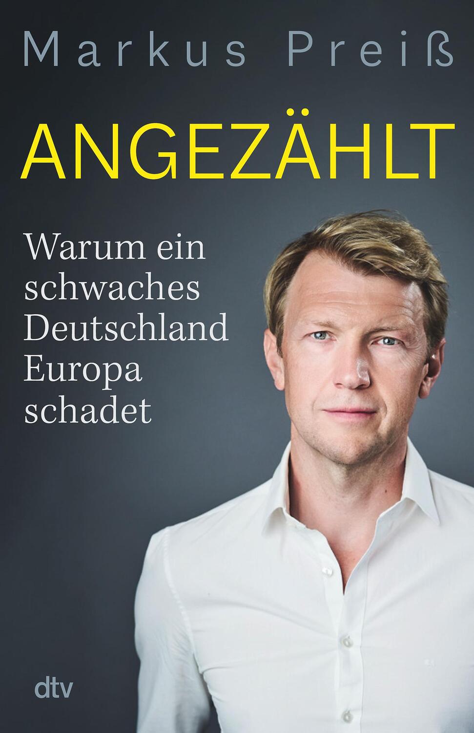 Cover: 9783423263894 | Angezählt | Warum ein schwaches Deutschland Europa schadet | Preiß