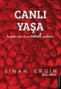 Cover: 9786053114413 | Canli Yasa | Hayatin, Isin ve Sen Nasil Canlanir | Sinan Ergin | Buch