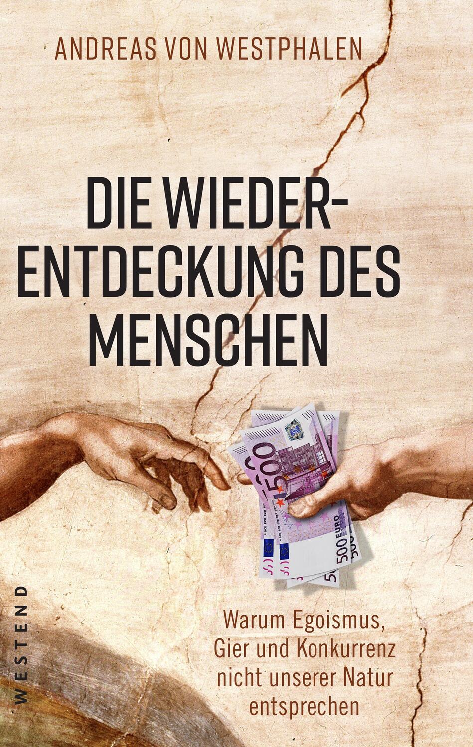 Cover: 9783864892134 | Die Wiederentdeckung des Menschen | Andreas von Westphalen | Buch