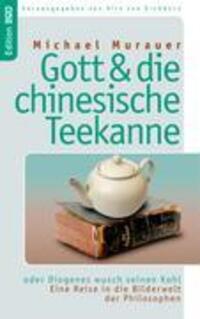 Cover: 9783833451287 | Gott und die chinesische Teekanne | Michael Murauer | Taschenbuch