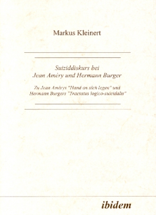 Cover: 9783898210027 | Suiziddiskurs bei Jean Améry und Hermann Burger | Markus Kleinert