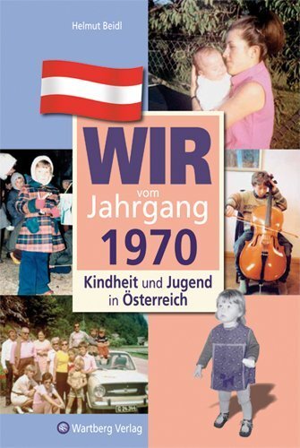 Cover: 9783831326709 | Wir vom Jahrgang 1970 - Kindheit und Jugend in Österreich | Beidl
