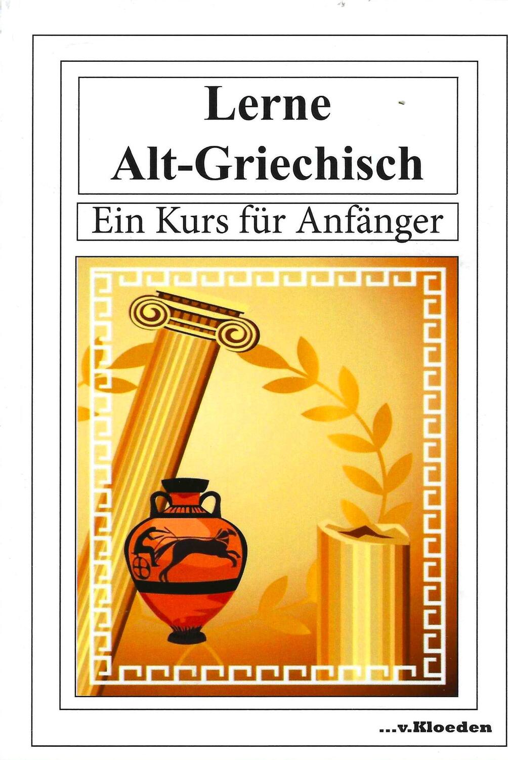 Cover: 9783965240094 | Lerne Alt-Griechisch | Ein Kurs für Anfänger / Neuausgabe | Karlsson