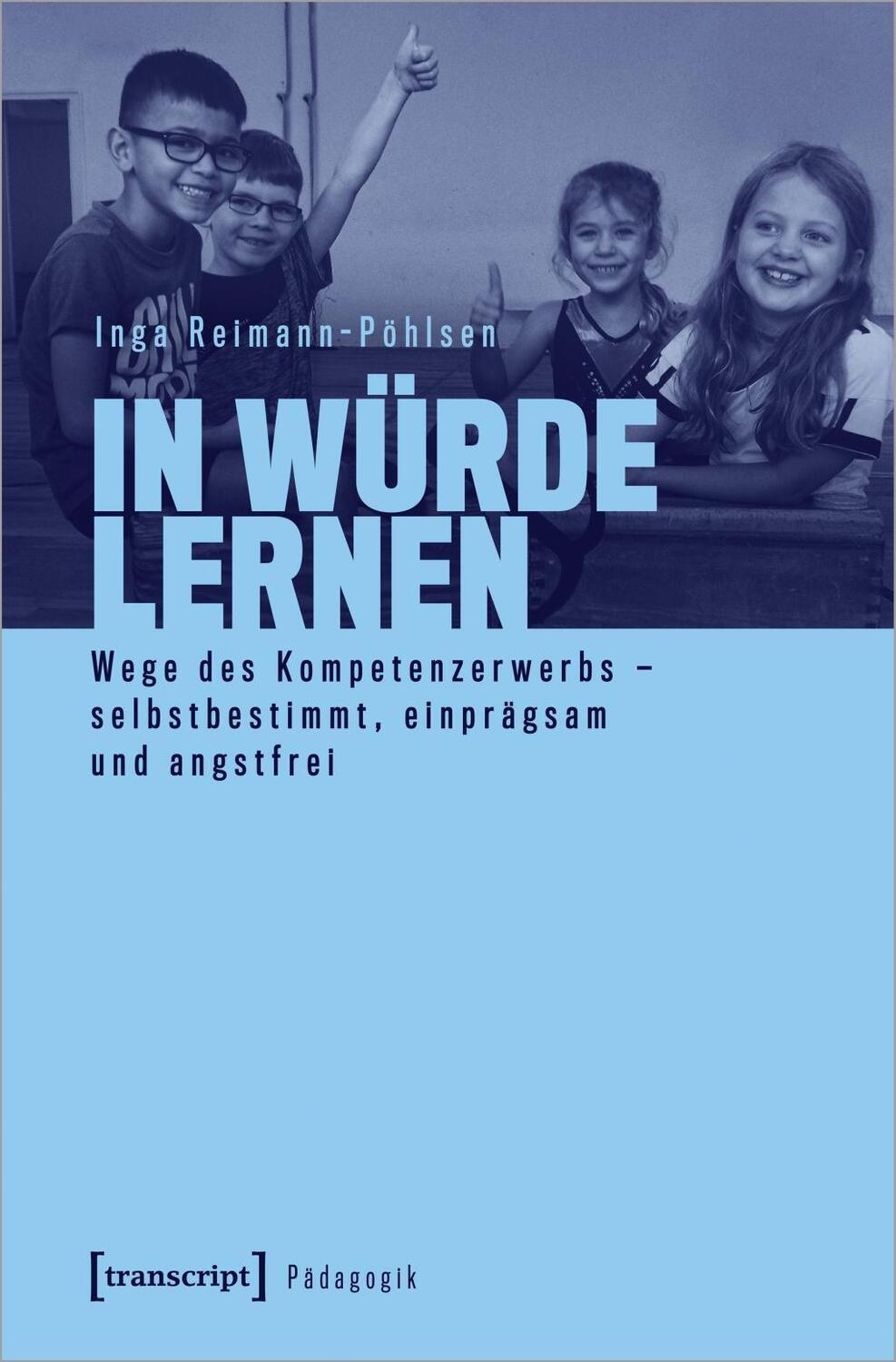 Cover: 9783837651300 | In Würde lernen | Inga Reimann-Pöhlsen | Taschenbuch | 166 S. | 2020
