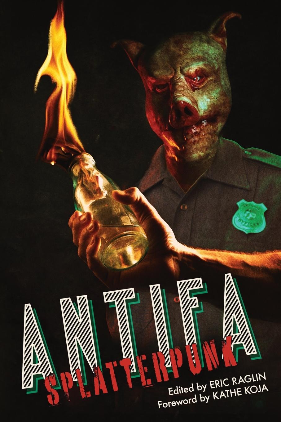 Cover: 9781736953242 | ANTIFA SPLATTERPUNK | Eric Raglin | Taschenbuch | Englisch | 2022