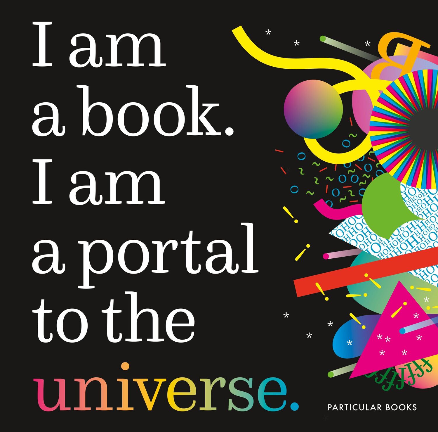 Cover: 9780241408759 | I Am a Book. I Am a Portal to the Universe. | Stefanie Posavec | Buch